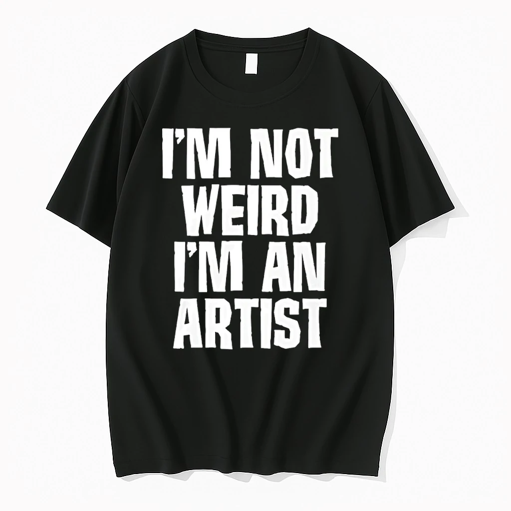 Im Not Weird Im An Artist Shirts