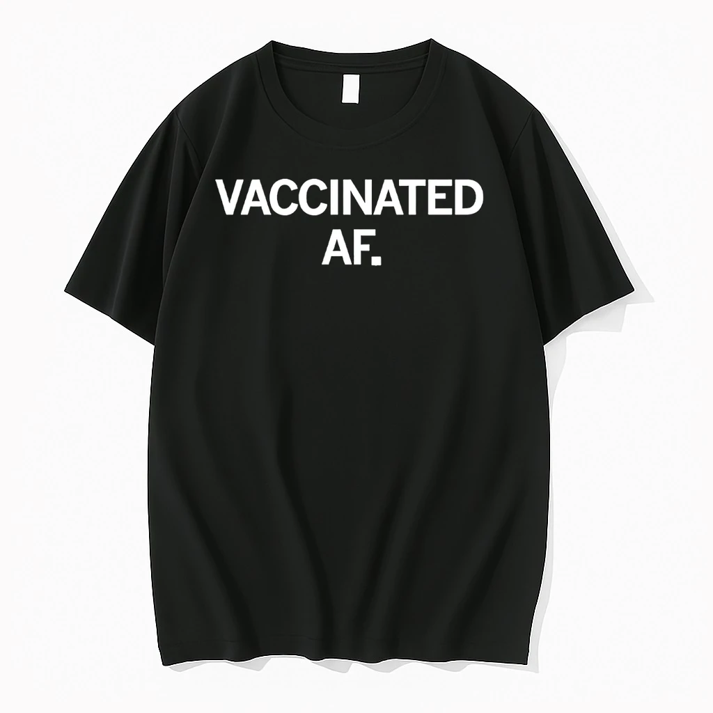 Im Vaccinated Af Shirts