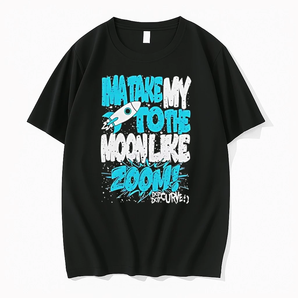 Ima Take My To The Moon Like Zoom Dot Dot Curve Design Shirts