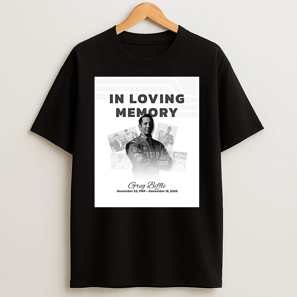 In Loving Memory Greg Biffle December 23 1969 December 18 2025 Shirts