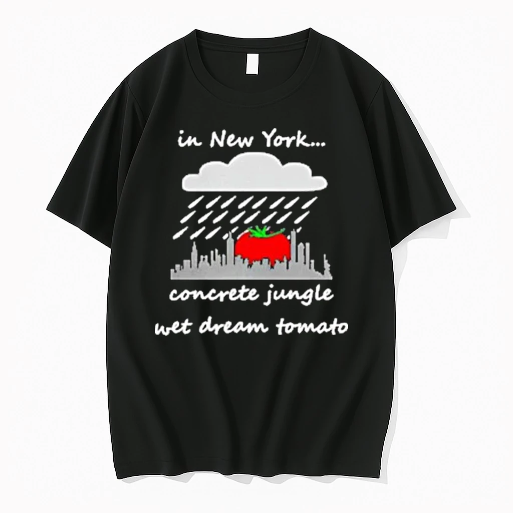 In New York Concrete Jungle Wet Dream Tomato Shirts