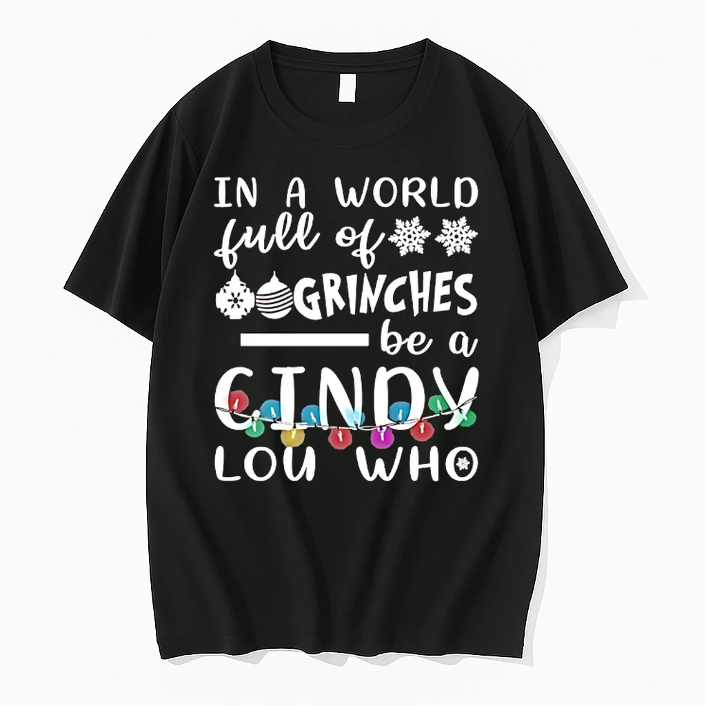 In A World Full Of Grinches Be A Cindy Lou Who Merry Christmas Shirts