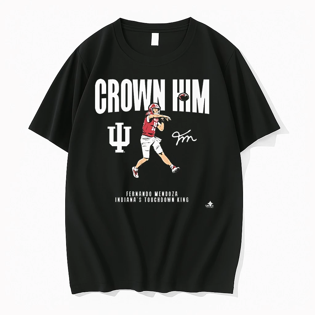 Indiana Hoosiers Football Fernando Mendoza Indianas Touchdown King Crown Him Signature Shirts