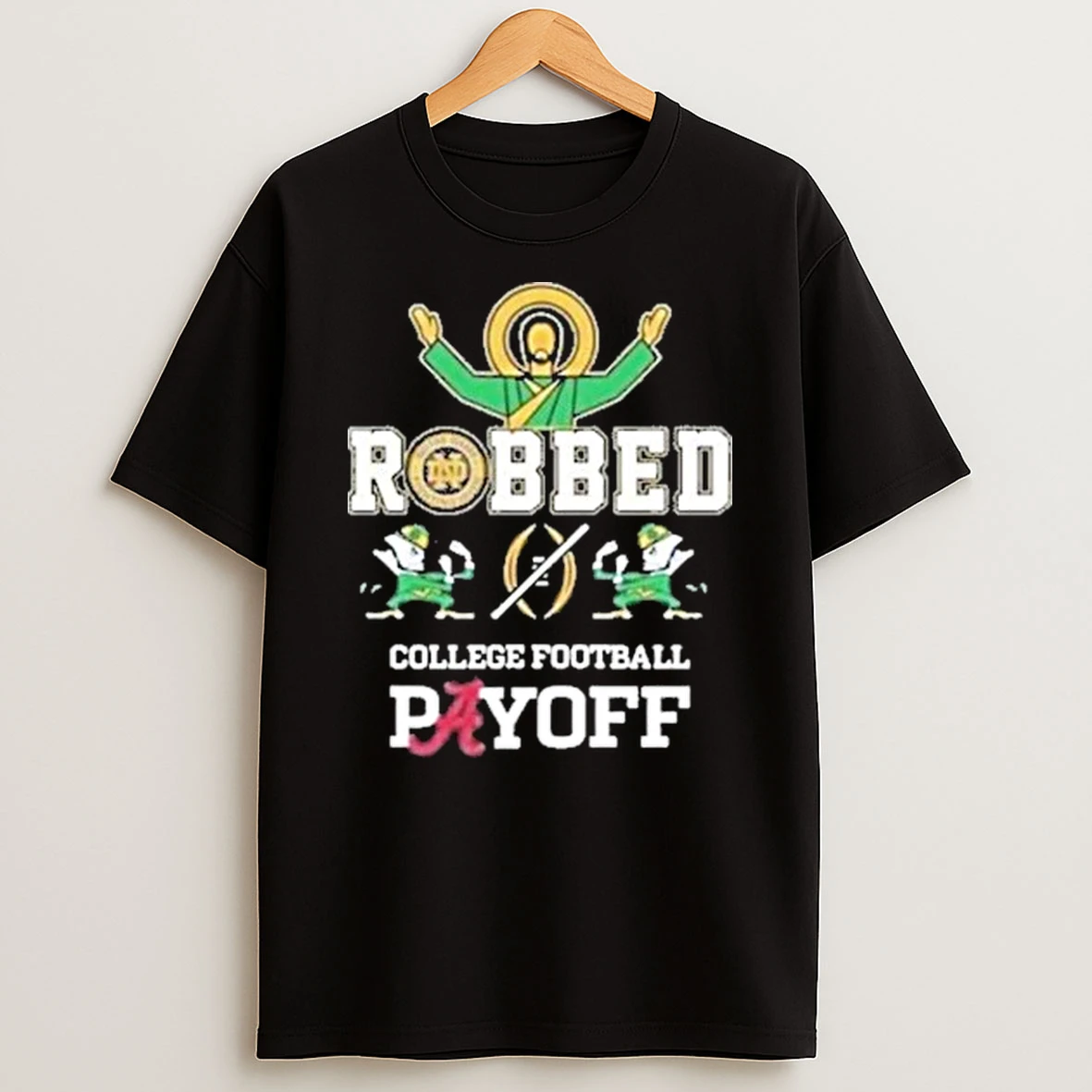 Irish Robbed College Football Payoff2 2025 Shirts