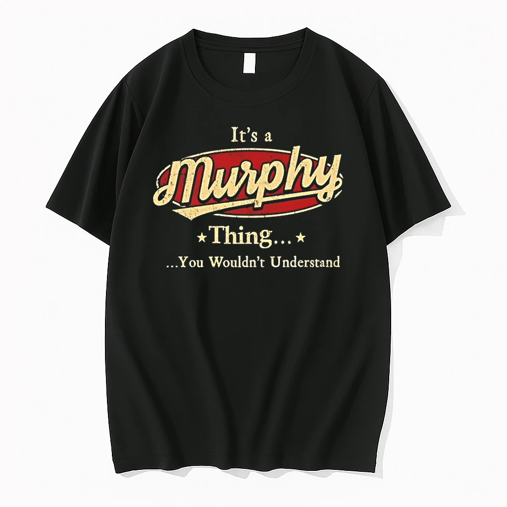 Its A Murphy Thing You Wouldnt Understand Shirts