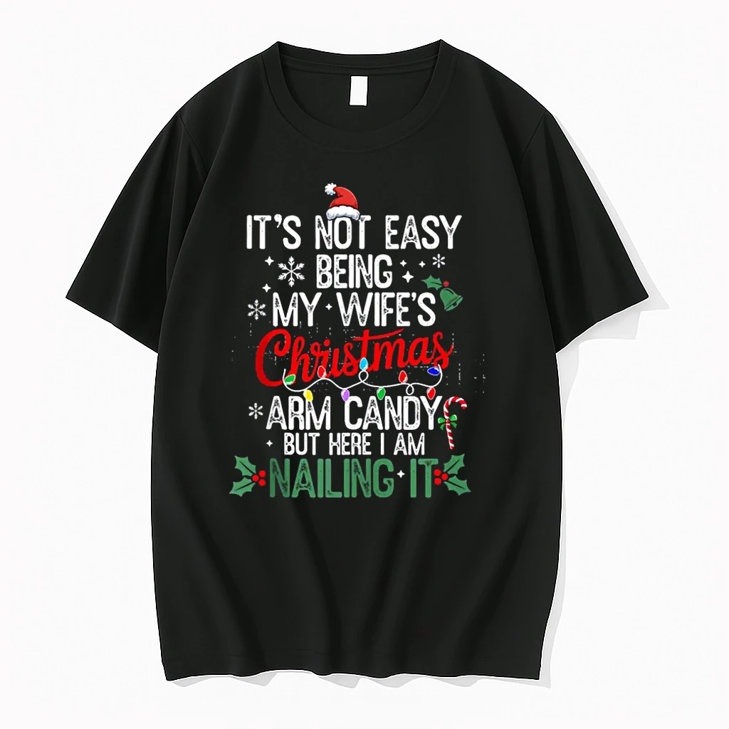 Its Not Easy Being My Wifes Arm Candy Christmas Husband Shirts