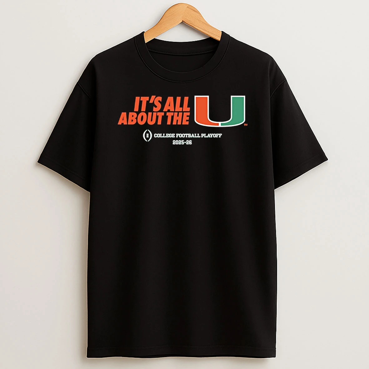 Its All About The Miami Hurricanes Cfp 2025 26 Shirts