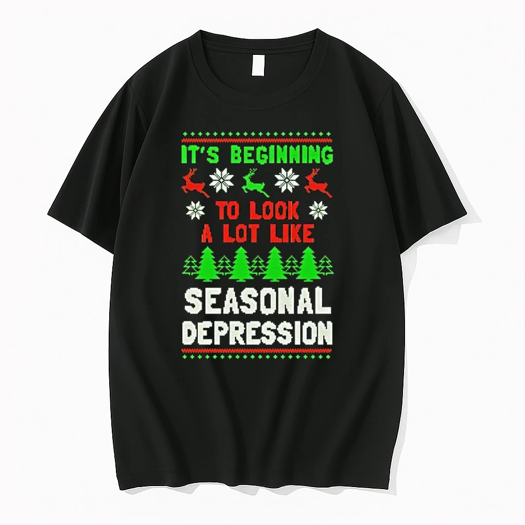 Its Beginning To Look A Lot Like Seasonal Depression Ugly Christmas Shirts