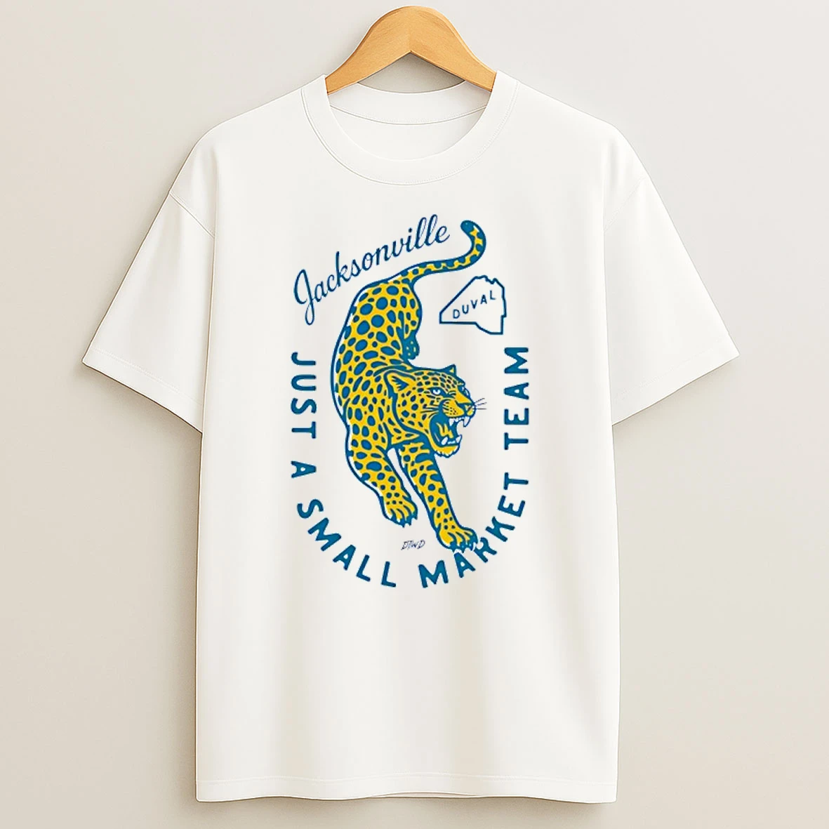 Jacksonville Jaguars Just A Small Market Team Shirts