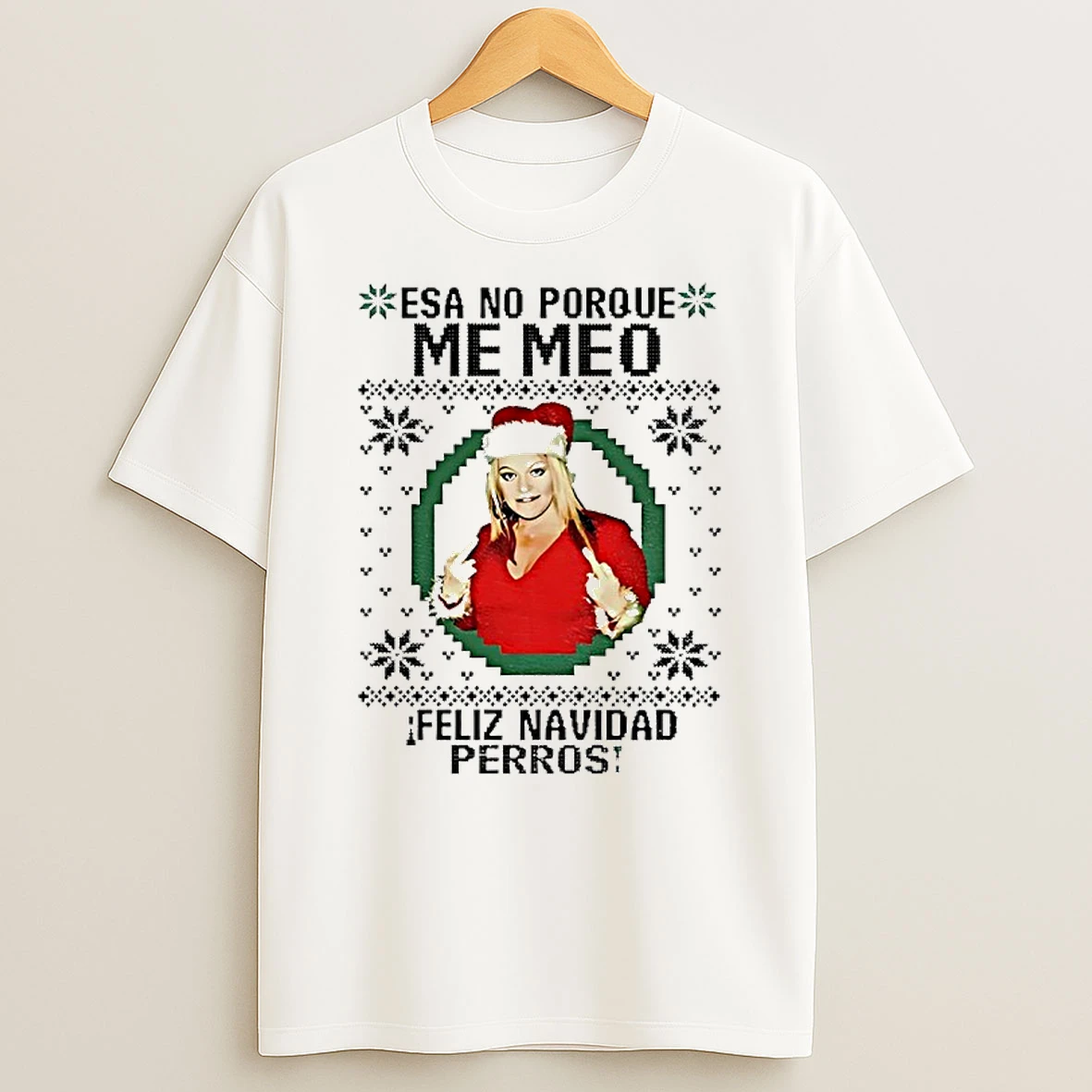 Jenni Rivera Esa No Porque Me Meo Feliz Navidad Perros Christmas Shirts