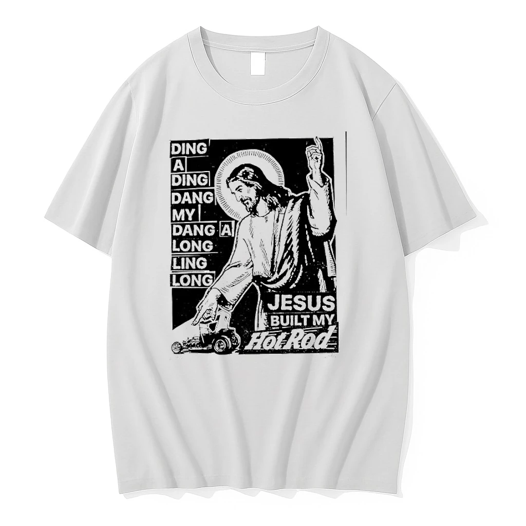 Jesus Built My Hotrod Ding A Ding Dang My Dang A Long Ling Long Shirts