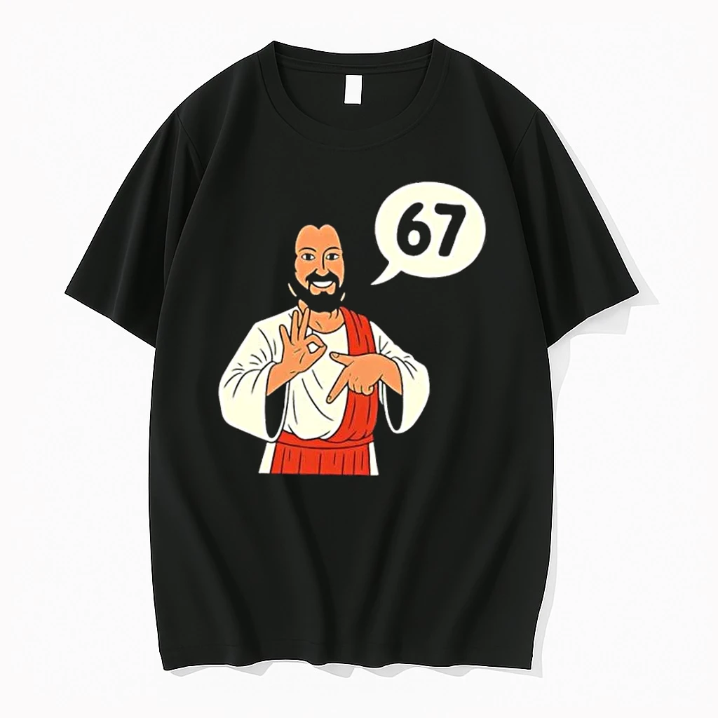 Jesus Says 67 Funny 6 7 Meme Shirts