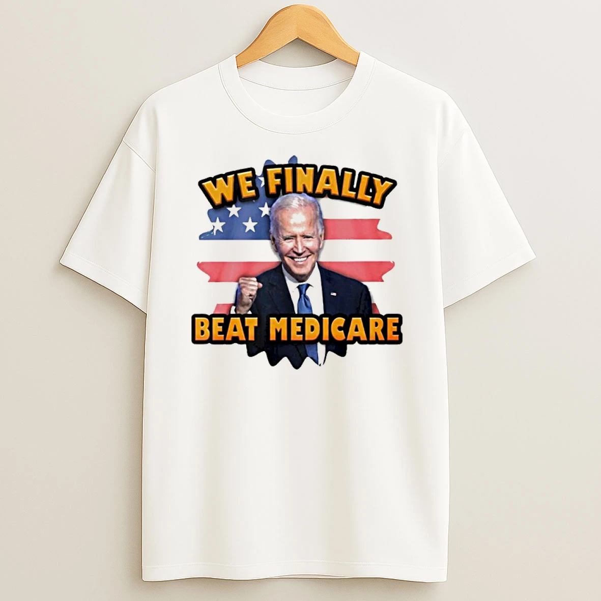 Joe Biden We Finally Beat Medicare Usa Flag Shirts