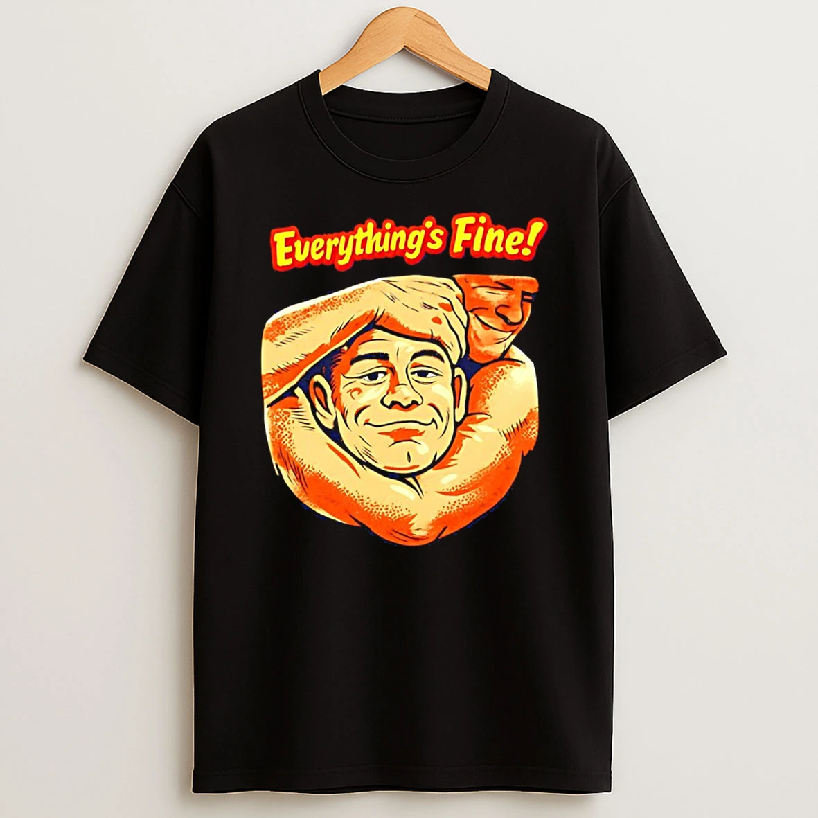 John Cena Everything Is Fine Funny Shirts