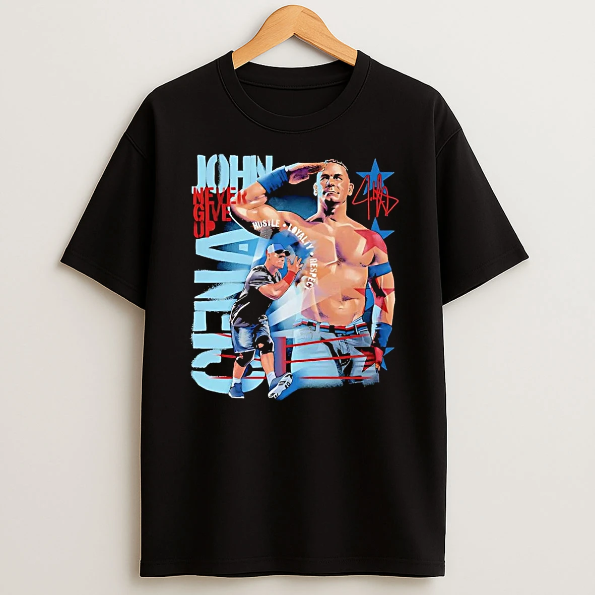 John Cena Never Give Up Hustle Loyalty Respect Shirts