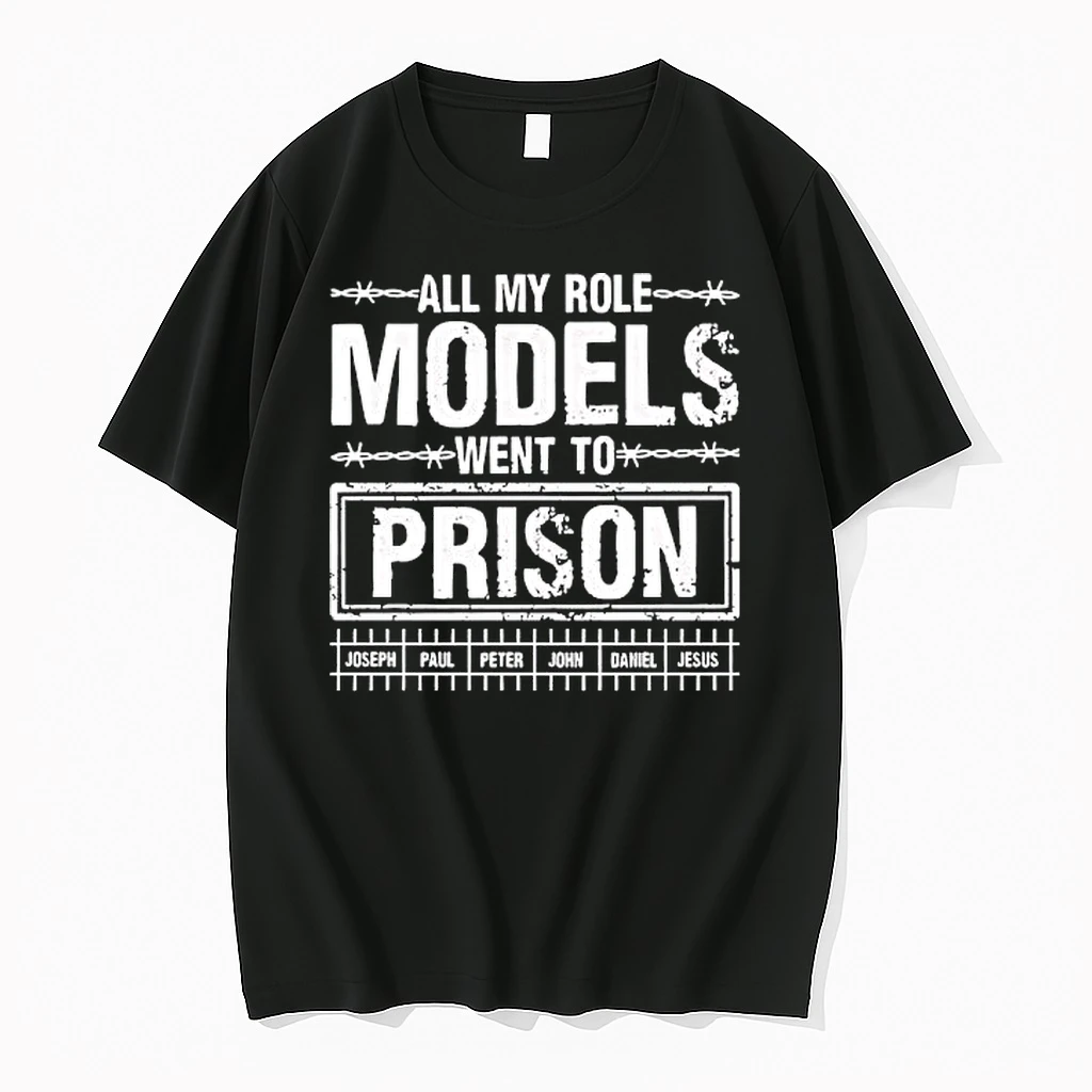 Joseph Paul Peter John Daniel Jesus All My Role Models Went To Prison Shirts