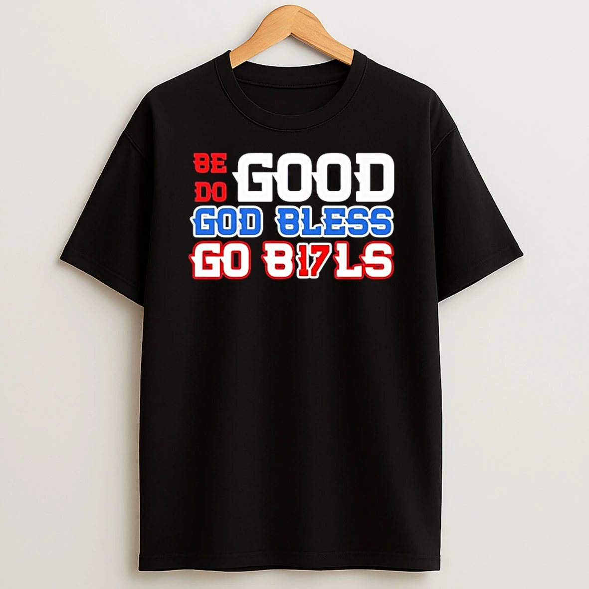 Josh Allen Be Do Good God Bless Go B17ls Buffalo Bills Shirts