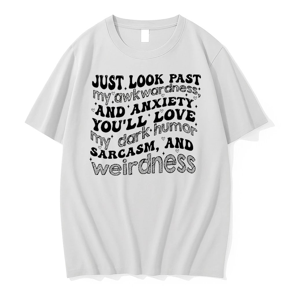 Just Look Past Awkwardness And Anxiety Youll Love My Dark Humor Shirts
