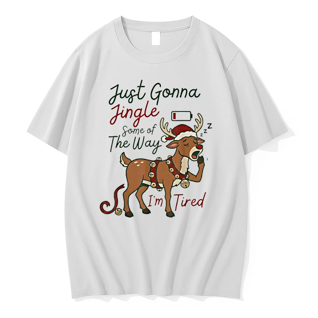 Just Gonna Jingle Some Of The Way Im Tired Reindeer Christmas Shirts