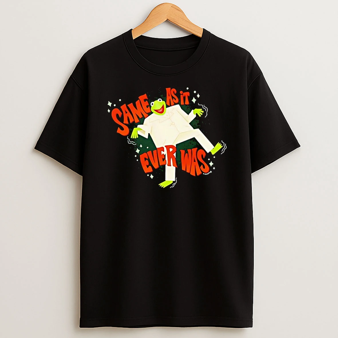 Kermit The Frog Big Suit Same As It Ever Was Shirts