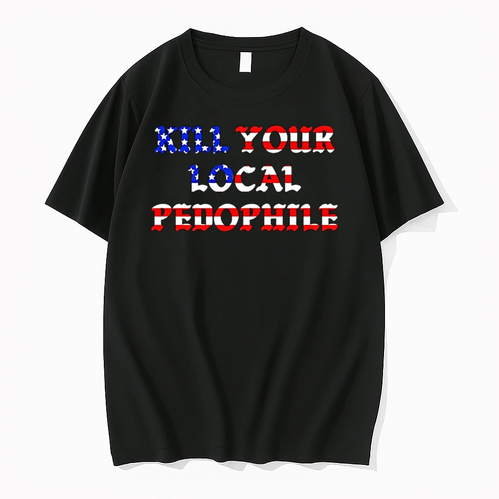 Kill Your Local Pedophile Flag Of America Shirts
