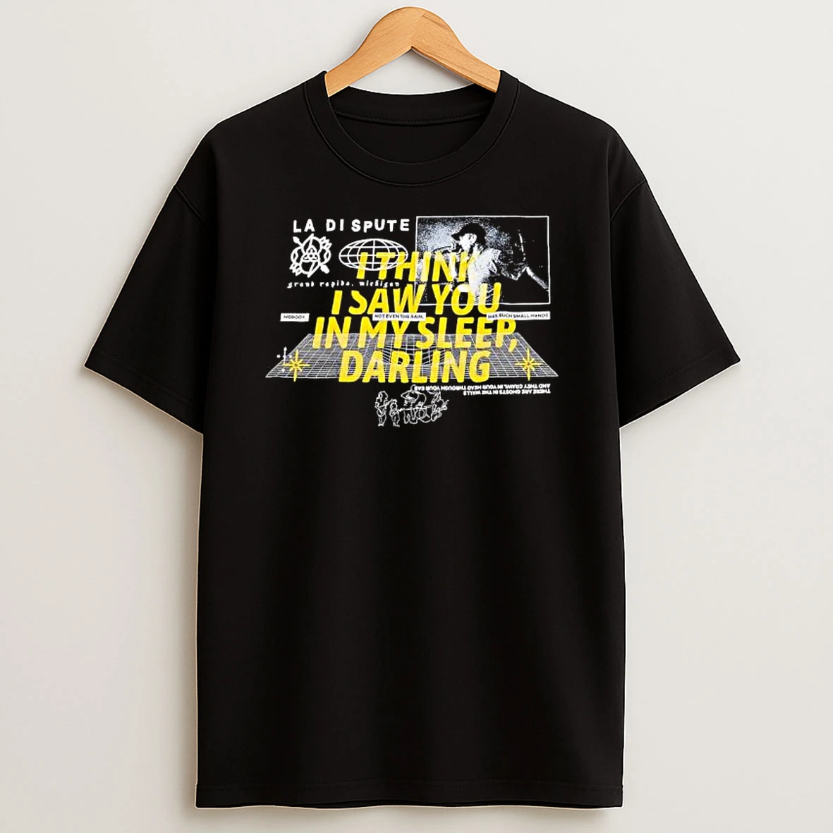 La Dispute I Think I Saw You In My Sleep Darling Shirts