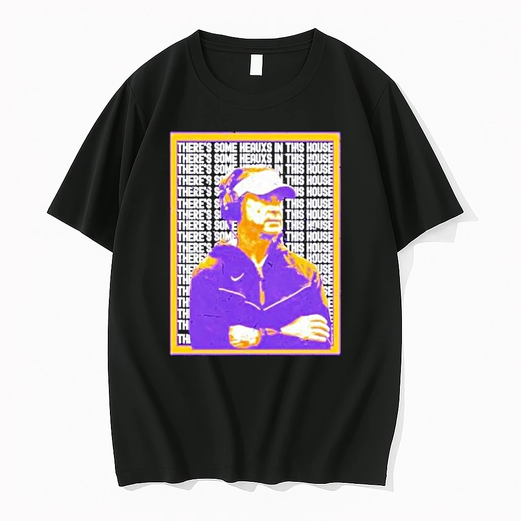 Lane Kiffin Lsu Theres Some Heauxs In This House Shirts