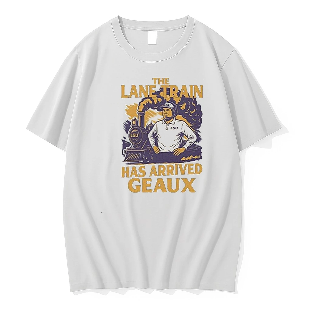 Lane Kiffinn Lsuu Louisiana Tigers Train Has Arrived Geaux 2025 Shirts