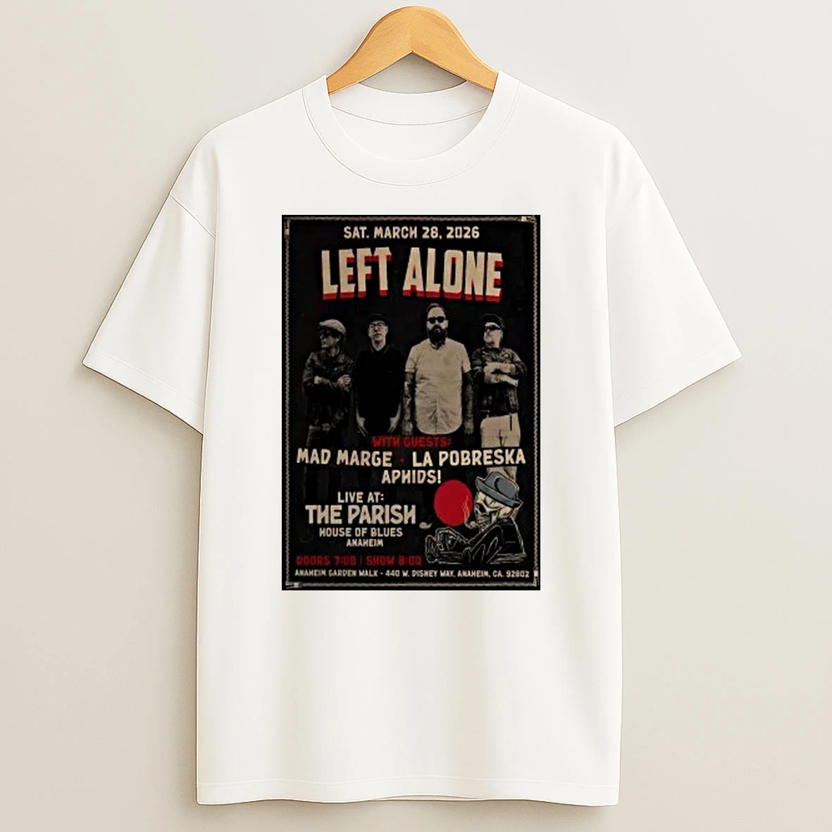 Left Alone With Guests Mad Marge La Pobreska Aphids 3 28 2026 Anaheim Ca Shirts