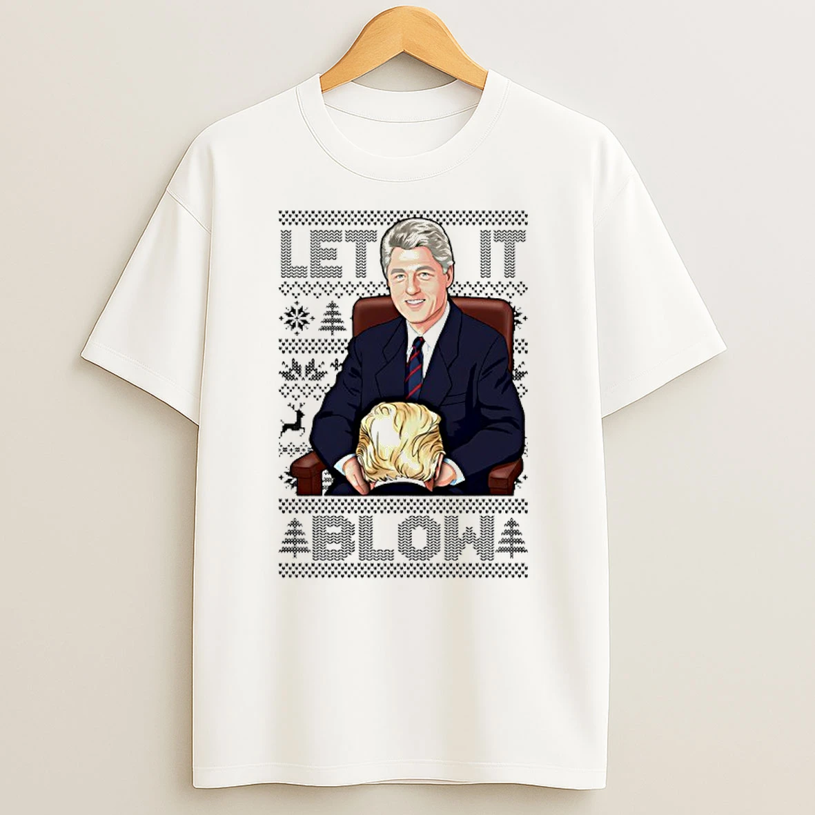 Let It Blow Donald Trump And Trump Bill Clinton Christmas Shirts