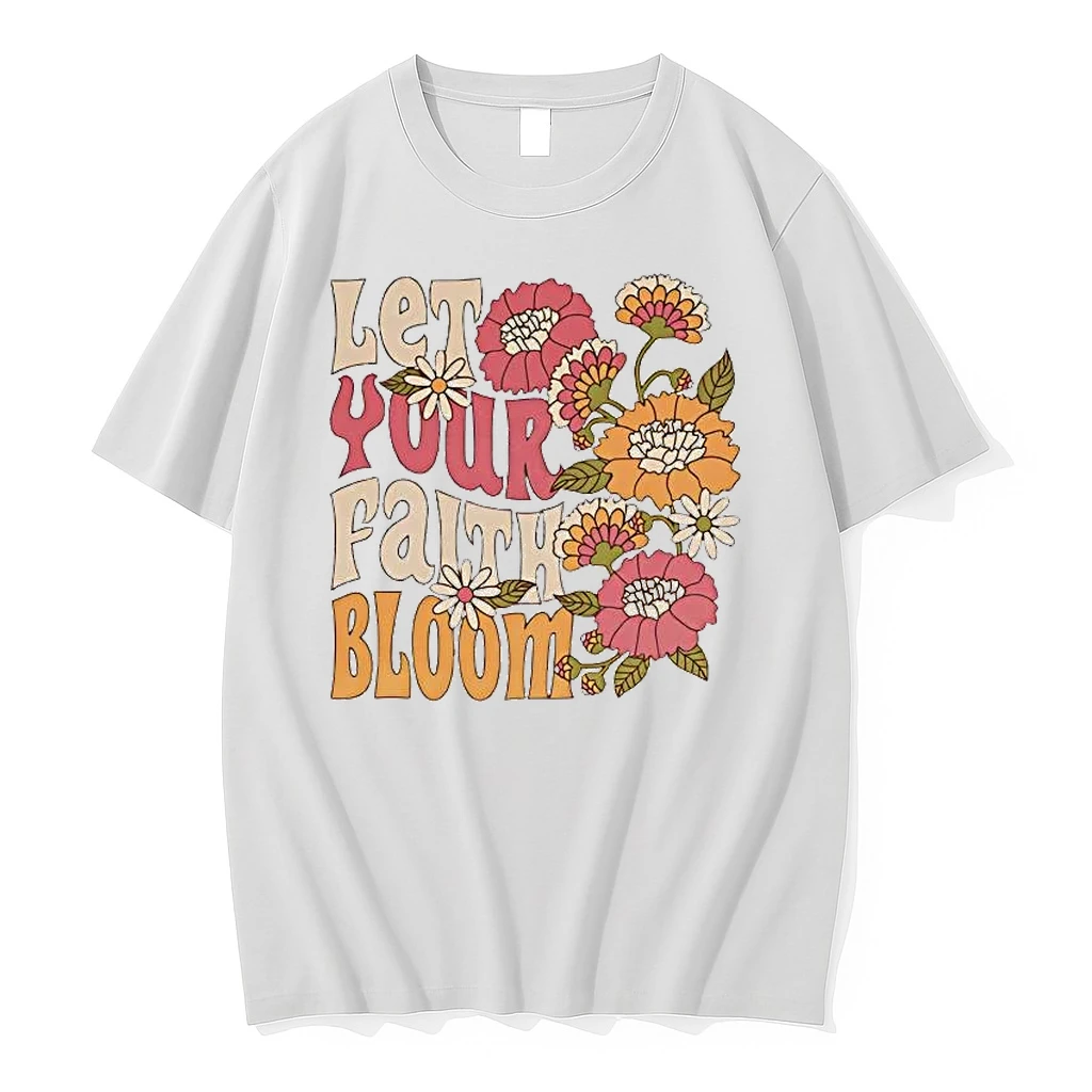 Let Your Faith Bloom Shirts