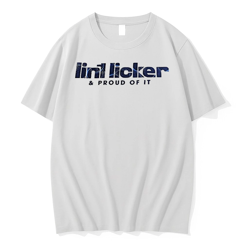 Lint Licker And Proud Of It Shirts
