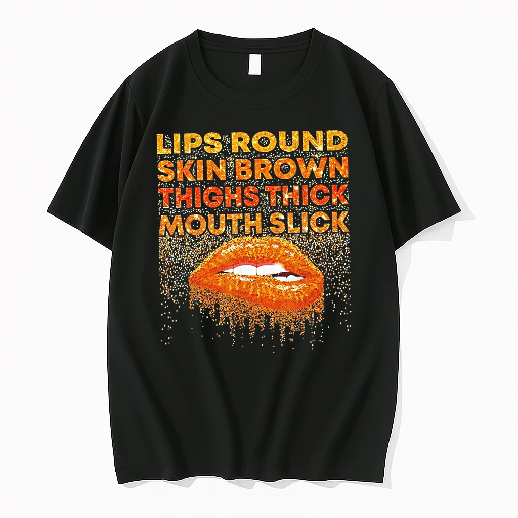 Lips Round Skin Brown Thighs Thick Mouth Slick Shirts