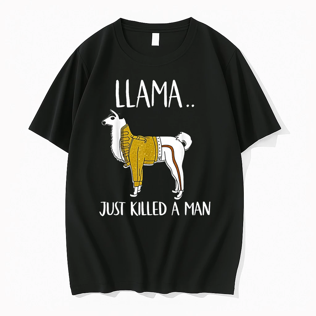 Llama Just Killed A Man Funny Llama Shirts