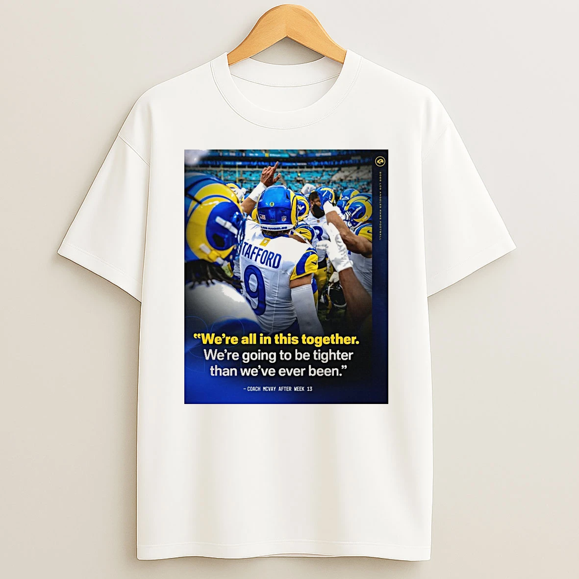 Los Angeles Rams Sean Mcvay Were All In This Together Were Going To Be Tighter Than Weve Ever Been Shirts