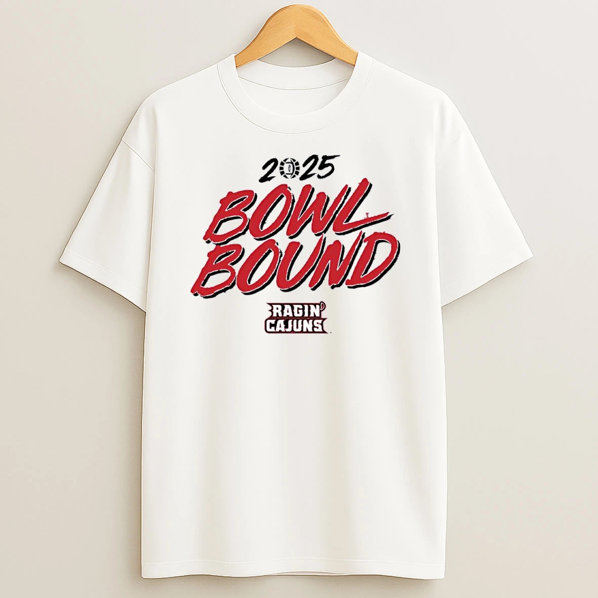 Louisiana Ragin Cajuns 2025 Bowl Season Bound Shirts