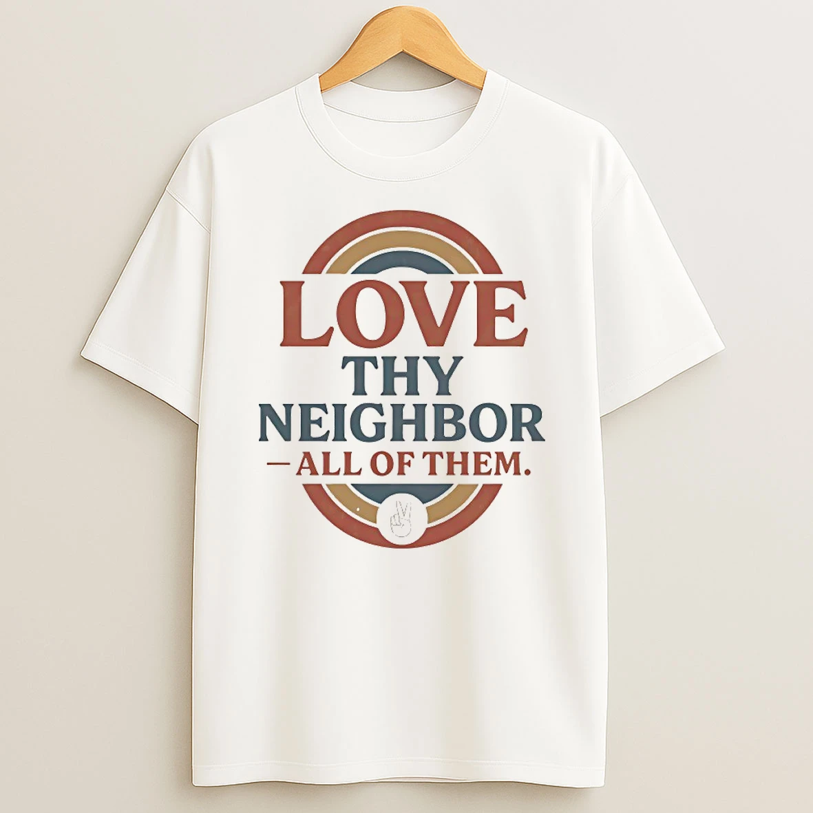 Love Thy Neighbor All Of Them Shirts