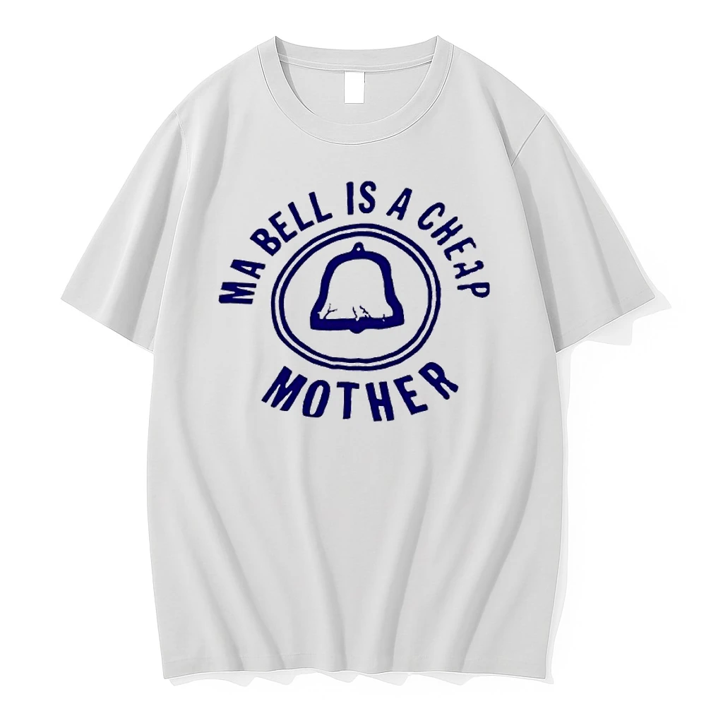 Ma Bell Is A Cheap Mother Shirts