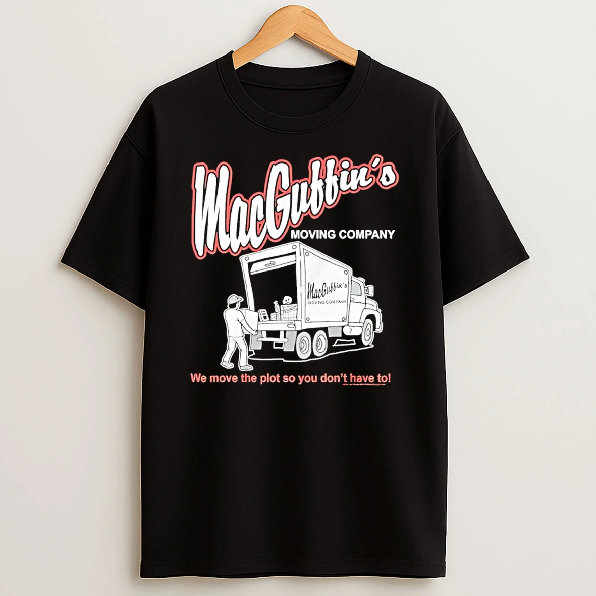 Macguffins Moving Company We Move The Plot So You Dont Have To Shirts