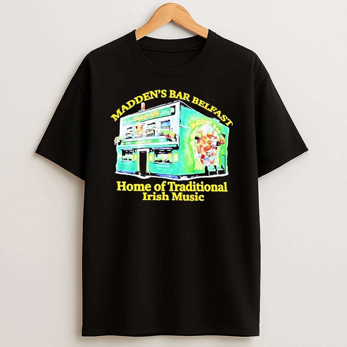 Maddens Bar Belfast Home Of Traditional Irish Music Shirts