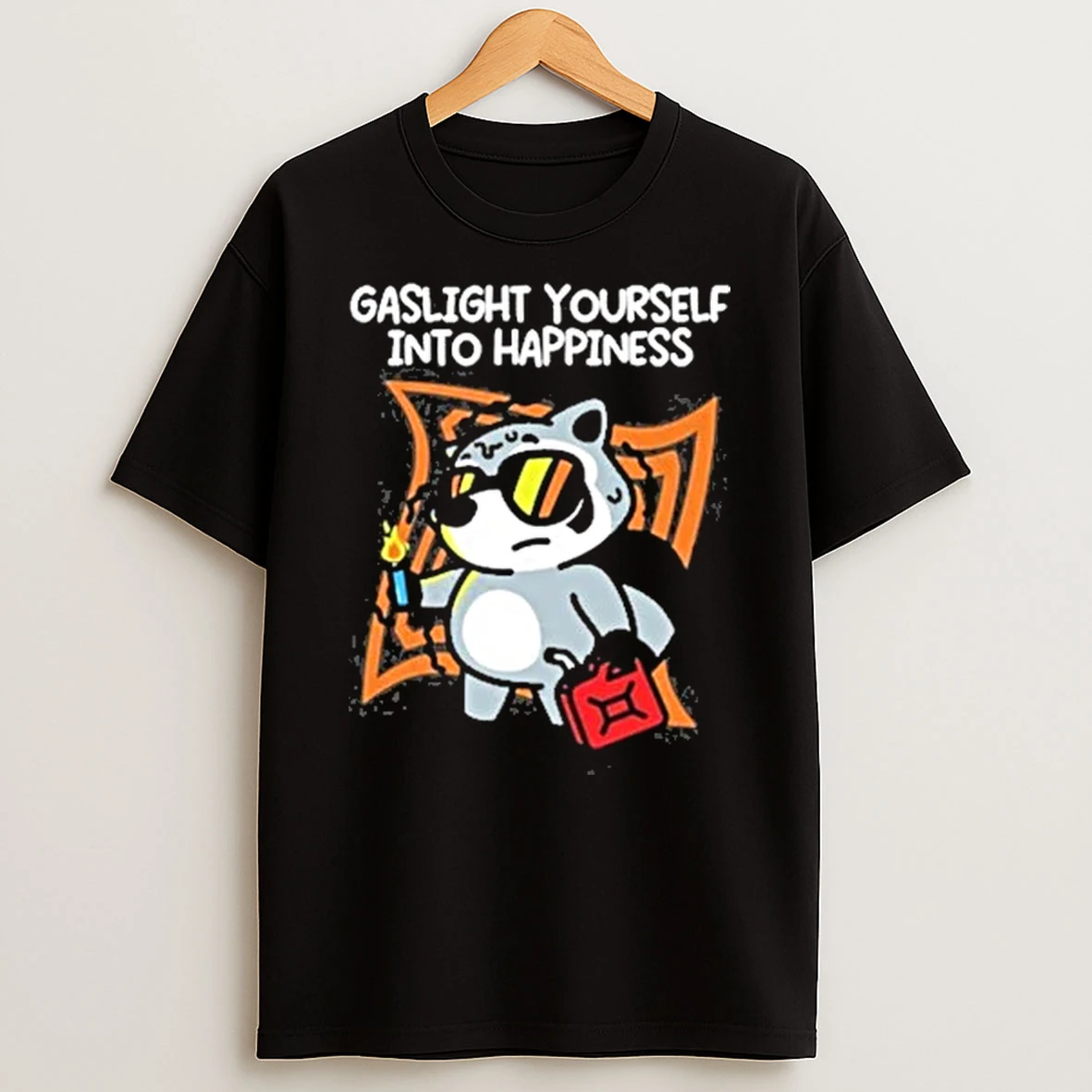 Mandatoryfunday Gaslight Yourself Into Happiness Shirts