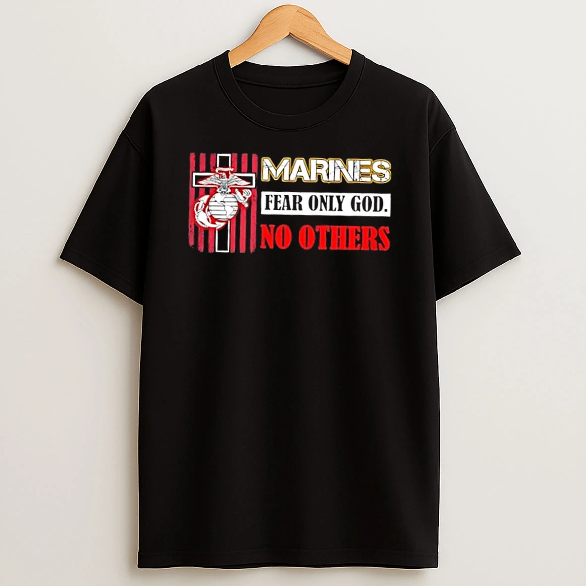 Marines Fear Only God No Others Cross Us Flag Shirts