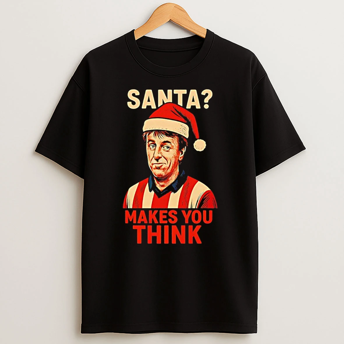 Matt Le Tissier Santa Makes You Think Christmas Shirts