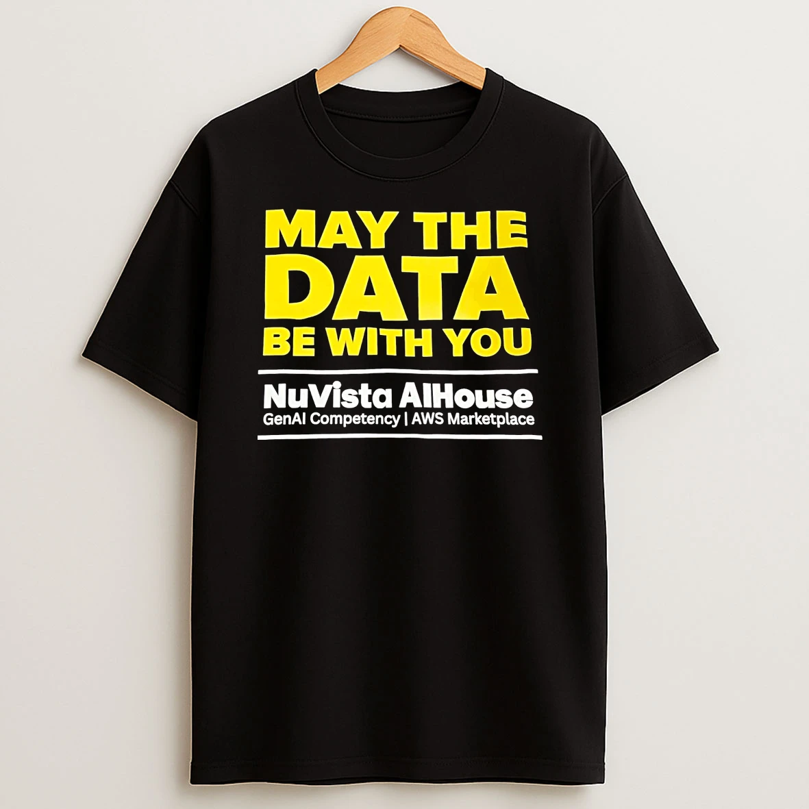 May The Data Be With You Nuvista Aihouse Shirts