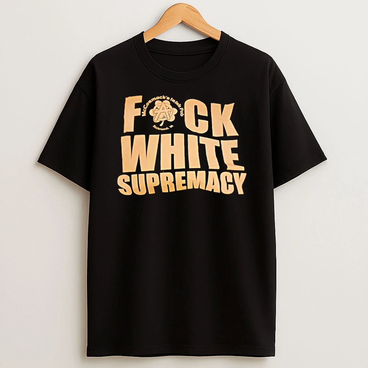 Mccormacks Irish Pub Richmond Va Fuck White Supremacy Design Shirts