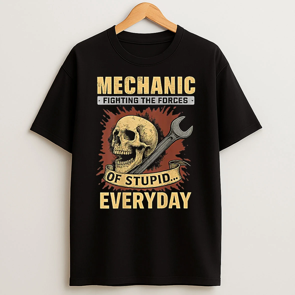 Mechanic Fighting The Forces Of Stupid Everyday Shirts