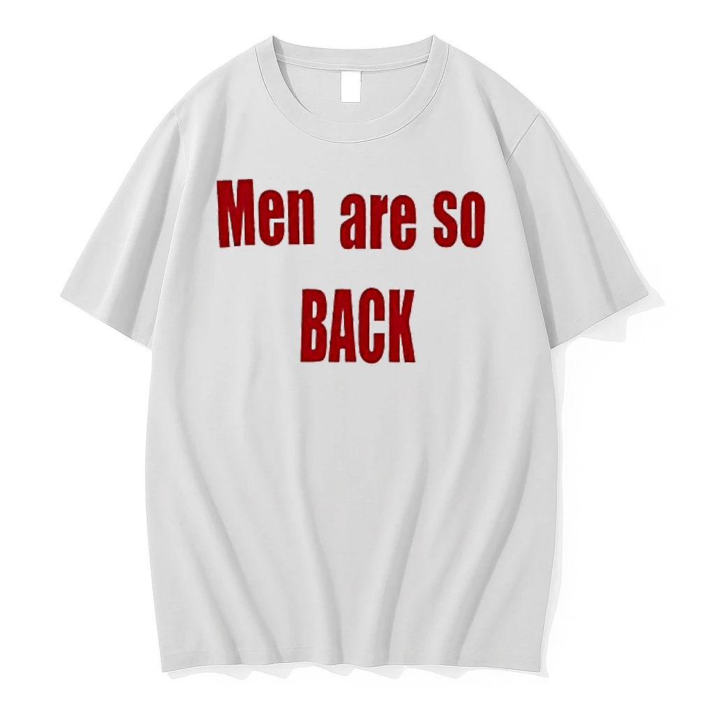 Men Are So Back Shirts