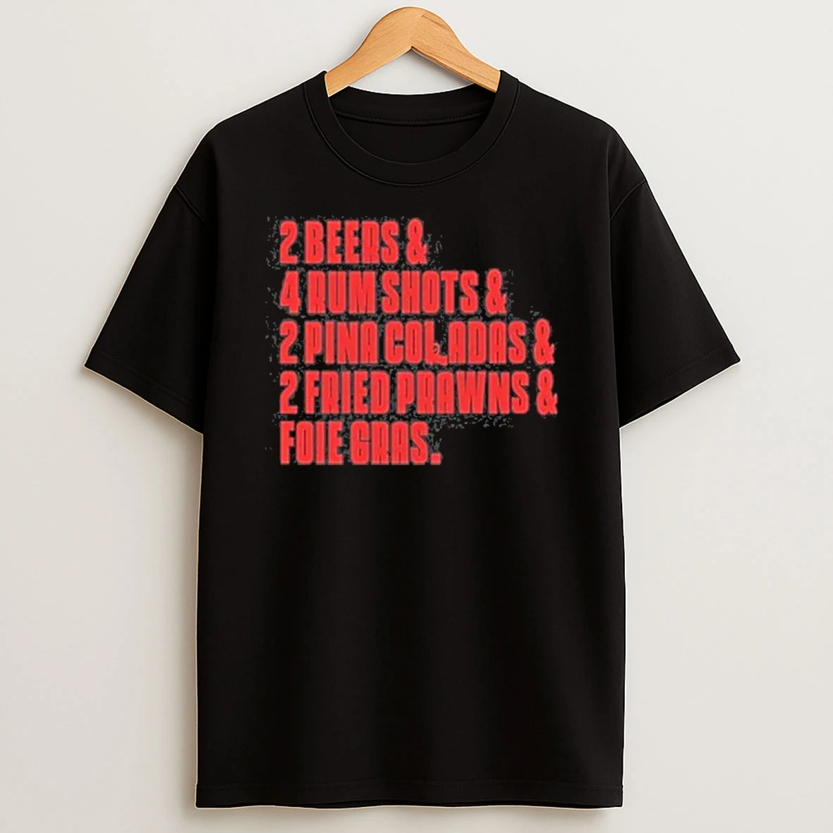 Methsyndicate 2 Beers 4 Rum Shots 2 Pina Coladas 2 Fried Prawns And Foie Gras Shirts