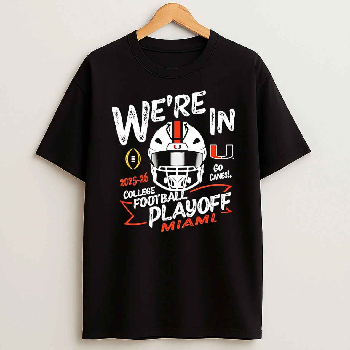 Miami Hurricanes 2025 2026 College Football Playoff Were In Shirts