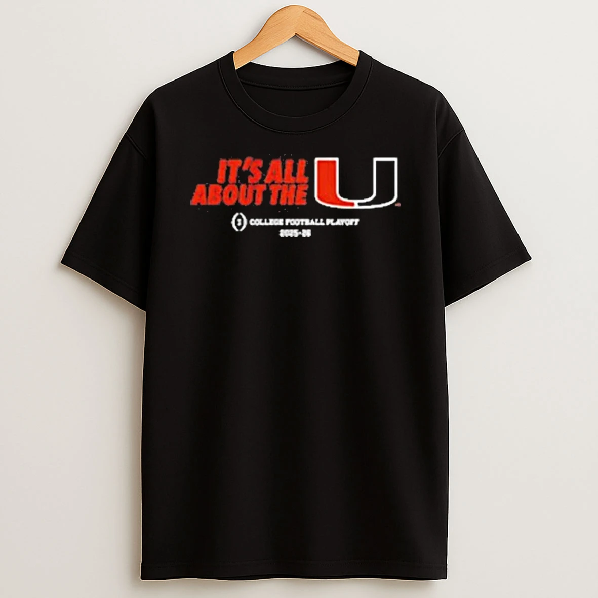 Miami Hurricanes Football 2025 2026 Cfp Its All About The U Logo Shirts